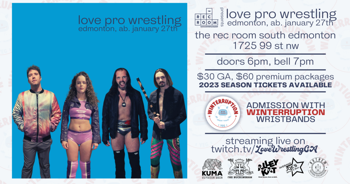 Love Pro Wrestling The Blue Event Explore Edmonton
