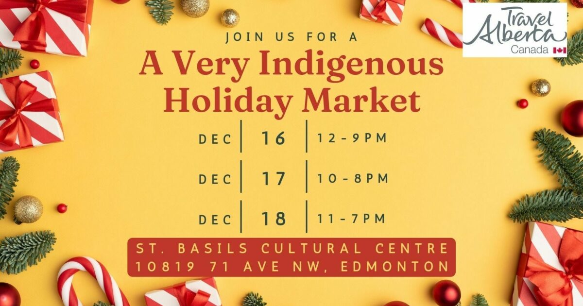 A Very Indigenous Holiday Market Explore Edmonton